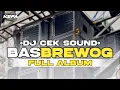 DJ CEK SOUND • BASS BREWOG • FULL HOREG TERBARU