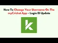How To Change Your Username On The myCricket App - Login ID Update