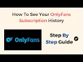 How to See Your OnlyFans Subscription History - View Past Payments Renewals Billing Records