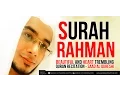 Download Lagu SURAH RAHMAN - سورة الرحمن  - Beautiful and Heart trembling Quran Recitation -Saad Al Qureshi
