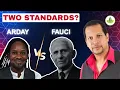 Why Did the Media Dig Deeper Into Arday Than Fauci