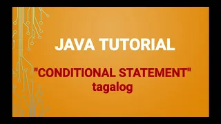 BASIC JAVA TUTORIAL PART 6 tagalog CONDITIONAL STATEMENT IF ELSE STATEMENT