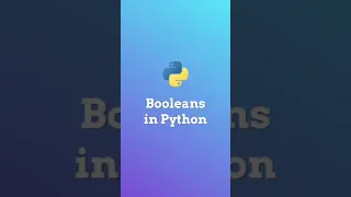 Booleans in Python - Beginner Python Ep 4