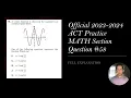 Official ACT Practice Exam Math Question FULL EXPLANATION