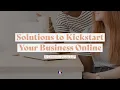 Solutions to Kickstart Your Business Online, by A Chronic Voice LLP