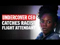Download Lagu Undercover CEO Catches Racist Flight Attendant on Flight