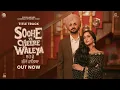 Lagu Soohe Ve Cheere Waleya ( Title Track ) Mannat Noor | Nirvair Pannu | Tanu Grewal | In Cinemas Now