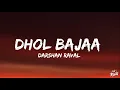 Dhol Baja (Lyrics) Darshan Raval, Prakriti Giri | Warina Hussain, Javed-Mohsin | Latest Hindi Song