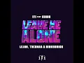 Leave Me Alone (feat. Dinho, Lejuh, Theomaa & Binksdrick) - 1T1