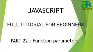 Part - 22 Function parameters in Javascript JavaScript Full Course for Beginners