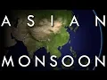 The Asian Monsoon - The World s Largest Weather System