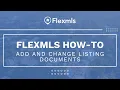 Flexmls How-To Add and Change Listing Documents