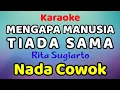 Download Lagu MENGAPA MANUSIA TIADA SAMA Karaoke Nada Cowok / Nada Pria Rita Sugiarto