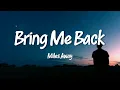 Download Lagu Miles Away - Bring Me Back (Lyrics) ft. Claire Ridgely