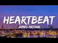 Download Lagu James Arthur - Heartbeat (Lyrics)