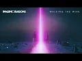 Imagine Dragons - Walking The Wire (Audio)