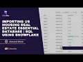 Importing US Housing Real Estate Essential Database SQL Using Snowflake
