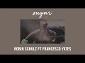 sugar - robin schulz ft francesco yates (s l o w e d  d o w n)