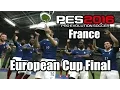 PES 2016 European Cup Final France Vs Belgium