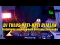 Download Lagu DJ HATI-HATI DI JALAN TULUS REMIX | PERJALANAN MEMBAWAMU BERTEMU DENGANKU VIRAL TIKTOK FULL BASS