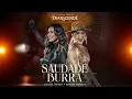 Download Lagu Lauana Prado e Simone Mendes - Saudade Burra (Música Nova)