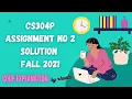 CS304P Assignment 2 Solution Fall 2021 CS304 Practical Assignment 2