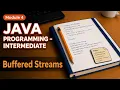 How Buffered Streams Supercharge Your Java File Performance Explained with Code