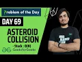 DAY 69 Asteroid Collision GFG POTD Stack