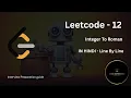 Leetcode - 12 Integer To Roman Java Hindi