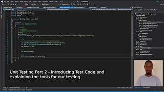 Unit Testing Part 2 Introducing Test Code and explaining the tools for our testing
