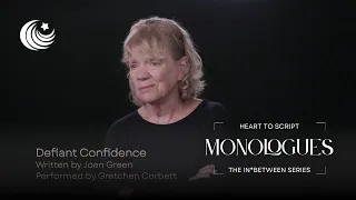 Defiant Confidence Heart to Script Monologues the In Between Series