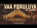 Download Lagu Kantara (Tulu) - Vaa Poruluya | Mime Ramdas | Rishab Shetty | Ajaneesh Loknath | Hombale Films