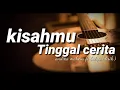 Andika mahesa ft balqis - kisahmu tinggal cerita ( liri )