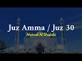 Download Lagu JUZ AMMA / JUZ 30 TANPA IKLAN - AHMAD AL SHALABI