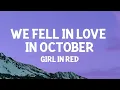 Download Lagu girl in red - we fell in love in october (Lyrics)  | [1 Hour Version]