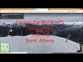 Explore the World with Google map 2nd stop Watch Banff Alberta tour