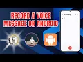 Lagu How to Record a Voice Message on Android - Simple Steps
