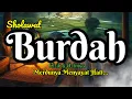 Download Lagu Masyaallah...⁉️  Sholawat Terbaru Klasik Sholawat BURDAH Paling Merdu