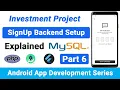 Android App Development Series Part 6 Signup Backend PHP MySQL Flutter