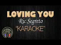 Download Lagu LOVING YOU - Ric Segreto (KARAOKE) Original Key