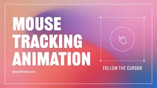 Build a Mouse Follow Animation in Minutes