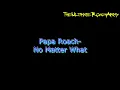 Papa Roach - No Matter What {Lyrics on screen} HD