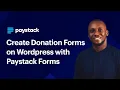 How to Create A Donation Form on WordPress using Paystack Forms