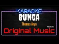 Lagu Karaoke Bunga ( Original Music ) HQ Audio - Thomas Arya