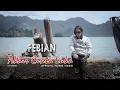 Febian - Akhir Cinta Luka [ Official Music Video ]