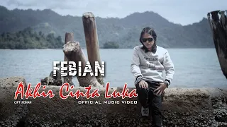 Download Febian - Akhir Cinta Luka [ Official Music Video ] MP3