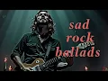 Lagu Top 10 Sad Slow Rock Ballads   Fantastic Selection