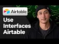 How to Use Airtable Interfaces 2026 Full Guide