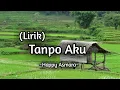 Download Lagu Happy Asmara - Tanpo Aku || (Lirik)