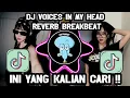 Lagu DJ VOICES IN MY HEAD REVERB BREAKBEAT VIRAL JJ TIKTOK FULL BASS 2025